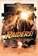 RAIDERS!: THE STORY OF THE GREATEST FAN FILM EVER MADE Gets A Poster ...