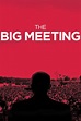 The Big Meeting Pictures - Rotten Tomatoes