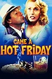 Came a Hot Friday Pictures - Rotten Tomatoes