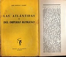 José Ortega Y Gasset Las Atlantidas Y Del Imperio Romano. | Cuotas sin ...