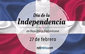 27 de febrero: Día de la Independencia en República Dominicana, ¿qué ...