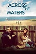 Across the Waters - Where to Watch and Stream