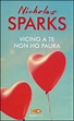 Vicino a te non ho paura - Nicholas Sparks - Libro - Mondadori Store