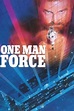 ‎One Man Force (1989) directed by Dale Trevillion • Reviews, film ...