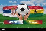 Serbia vs Ghana national teams soccer football match competition ...