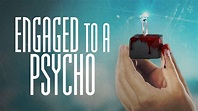 Watch Engaged to a Psycho Streaming Online on Philo (Free Trial)