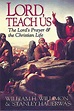 Lord, Teach Us: The Lord's Prayer & the Christian Life: Hauerwas ...