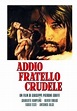 Addio, fratello crudele - Film (1971)