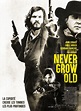 Never Grow Old - Film (2019) - SensCritique