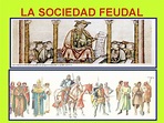 LA SOCIEDAD FEUDAL | Historia, Historia del arte y Historia del mundo