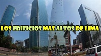 Los 15 Edificios mas Altos de Lima 2021- Lima skyline - YouTube