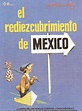 El rediezcubrimiento de México - Película 1979 - SensaCine.com