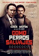 Como perros salvajes cartel de la película