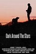 Dark Around the Stars - 2013 | Filmow