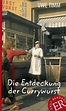 Die Entdeckung der Currywurst von Uwe Timm - Schulbücher bei bücher.de