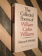 The Collected Poems of William Carlos Williams Volume II 1939-1962 ...