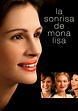 La sonrisa de Mona Lisa - película: Ver online