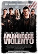 Amanhecer Violento - 1 de Março de 2013 | Filmow