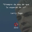 FRASE DEL DÍA - LARRY PAGE - GrupoAristeo.com