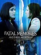 Prime Video: Fatal memories - Ricordi mortali