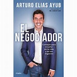 Libro El Negociador Arturo Elías Ayub Cadabra & Books | Coppel.com