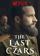 The Last Czars (TV Series 2019-2019) - Posters — The Movie Database (TMDB)
