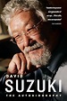 David Suzuki: The Autobiography: Suzuki, David: 9781553652816: Amazon ...