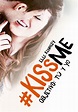 Promesas de Amor: Reseña | Objetivo: tú y yo (Kiss Me #2), Elle Kennedy