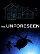 The Unforeseen - Movie Reviews