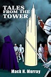 Tales from the Tower (ebook), Mack H Murray | 9781480948341 | Boeken ...