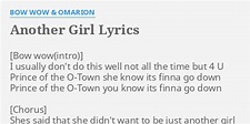 "ANOTHER GIRL" LYRICS by BOW WOW & OMARION: ] I usually don't...