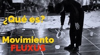 ¿Qué es el movimiento Fluxus? - YouTube