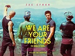 We Are Your Friends (2015) Poster #1 - Trailer Addict