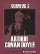 Cuentos 1 Arthur Conan Doyle - Ediciones sur