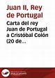 Carta del rey Juan de Portugal a Cristóbal Colón (20 de marzo de 1488 ...