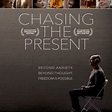 Chasing the Present - Rotten Tomatoes