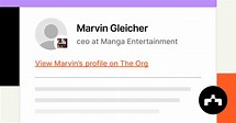 Marvin Gleicher - ceo at Manga Entertainment | The Org
