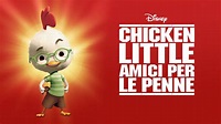 Chicken Little - amici per le penne | Disney+