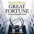Great Fortune: The Epic of Rockefeller Center: Daniel Okrent ...