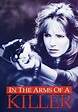Watch In The Arms Of A Killer (1992) - Free Movies | Tubi