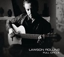 JAZZ CHILL : LAWSON ROLLINS COMES "FULL CIRCLE" ON NEW ALBUM