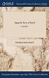 Anna St. Ives: a Novel; VOLUME V, Thomas Holcroft | 9781375096171 ...