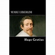 Mare Liberum - ebook (ePub) - Hugo Grotius - Achat ebook | fnac