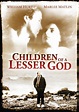 Children of a Lesser God (1986) | 80's Movie Guide