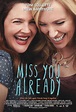 Miss You Already (2015) - IMDb