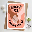 thank you for being a friend card by alexandra snowdon ...