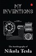 MY INVENTIONS: THE AUTOBIOGRAPHY OF NIKOLA TESLA | Rupa Publications