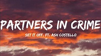 Set It Off, Ft. Ash Costello-Partners In Crime (Lyrics Video) - YouTube