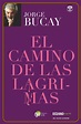El Camino De Las Lagrimas Jorge Bucay Descargar Gratis - Libros Favorito
