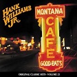 Montana Cafe : Hank Williams Jr., Hank Williams Jr., Roger Alan Wade ...